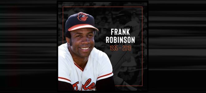 Baltimore Orioles honoring legendary Hall of Famer Frank Robinson throughout 2019 season