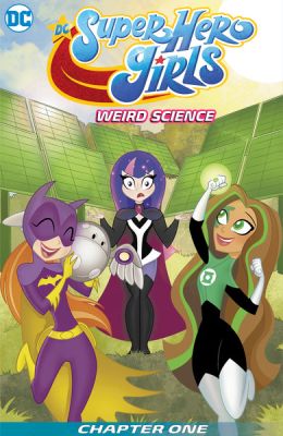 DC Super Hero Girls: Weird Science #1