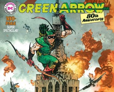 Ace News Today - DC honoring Green Arrow with an 80th Anniversary 100-Page Super Spectacular