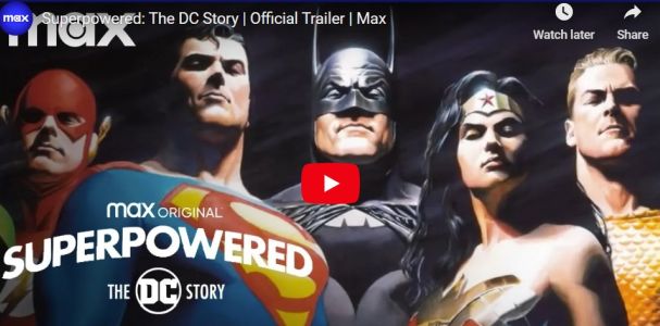 Premiering this month, ‘Superpowered: The DC Story,’ a three-part MAX Original DC documentary